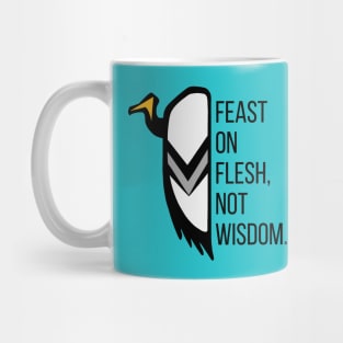 Feast On Flesh, Not Wisdom - Vulture The Wise Mug